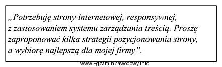 Wypowiedź przytoczona w ramce jest charakterystyczna dla klienta typu