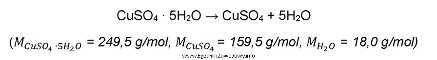 Jaką masę siarczanu(VI) miedzi(II)-woda(1/5) należy poddać 