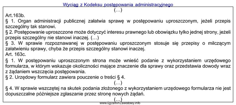 Zgodnie z przytoczonymi przepisami organ administracji publicznej załatwia sprawę 