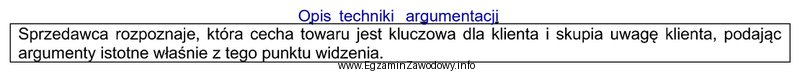 Którą technikę argumentacji przedstawia zamieszczony opis?