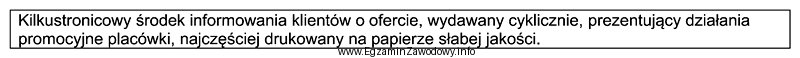 Którego z drukowanych środków informowania klientów 