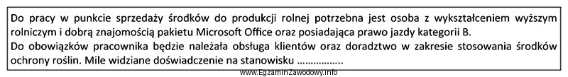 W prasie zamieszczono ogłoszenie z propozycją pracy, którego 