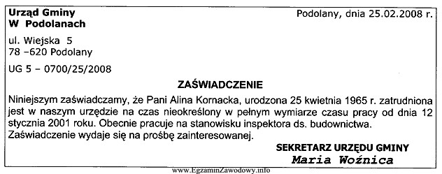 Z treści zamieszczonego zaświadczenia wynika, że Pani 